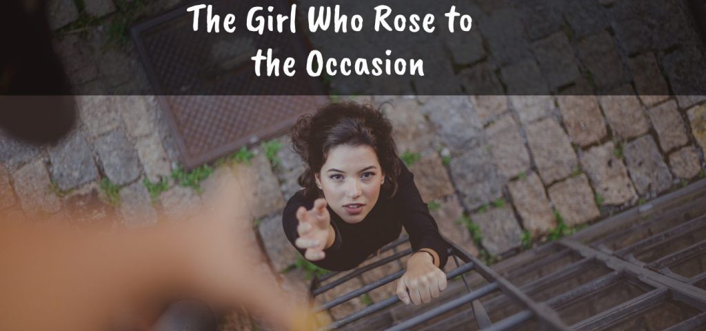 Girl who rose to the occasion