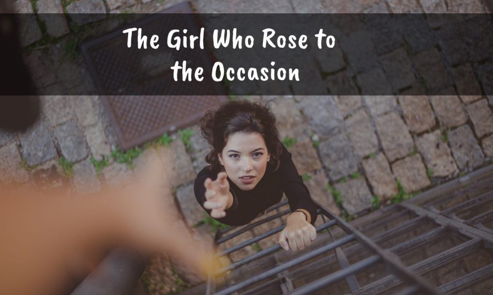 Girl who rose to the occasion